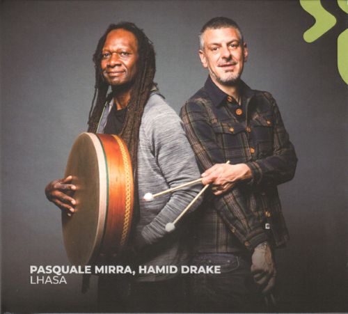 Pasquale Mirra & Hamid Drake - Lhasa Pasquale Mirra & Hamid Drake - Lhasa