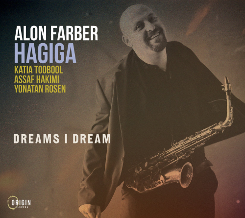 Alon Farber Hagiga/ Katia Toobool / Assaf Hakimi / Yonatan Rosen - Dreams / Dream Alon Farber Hagiga/ Katia Toobool / Assaf Hakimi / Yonatan Rosen - Dreams / Dream