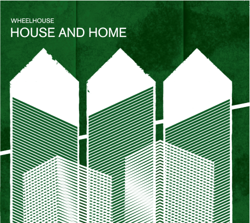 Wheelhouse – House and Home Wheelhouse – House and Home