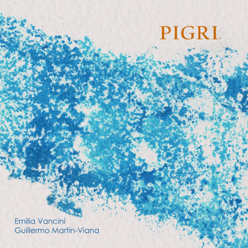 Emilia Vancini/Guillermo Martín-Viana – Pigri Emilia Vancini/Guillermo Martín-Viana – Pigri