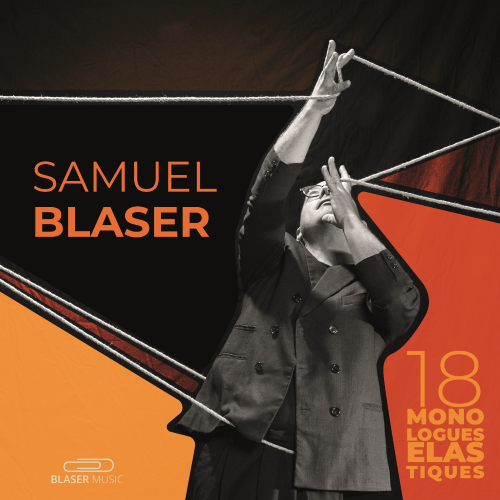 Samuel Blaser - 18 monologues élastiques Samuel Blaser - 18 monologues élastiques
