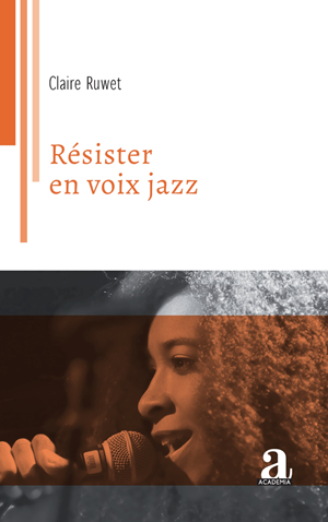 Claire Ruwet : Résister en voix jazz