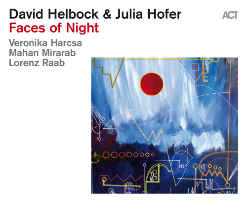 David Helbock & Julia Hofer - Faces of Night David Helbock & Julia Hofer - Faces of Night