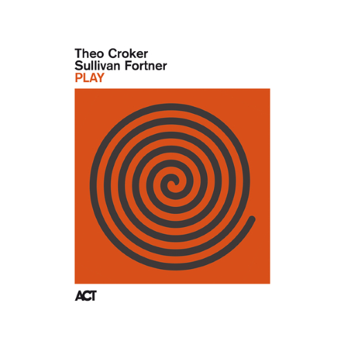 Theo Croker & Sullivan Fortner – Play Theo Croker & Sullivan Fortner – Play