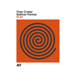 Theo Croker & Sullivan Fortner – Play