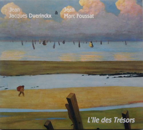 Jean-Jacques Duerinckx & Jean-Marc Foussat - L’Ile des Trésors Jean-Jacques Duerinckx & Jean-Marc Foussat - L’Ile des Trésors