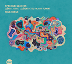 Space Galvachers - Folk Songs