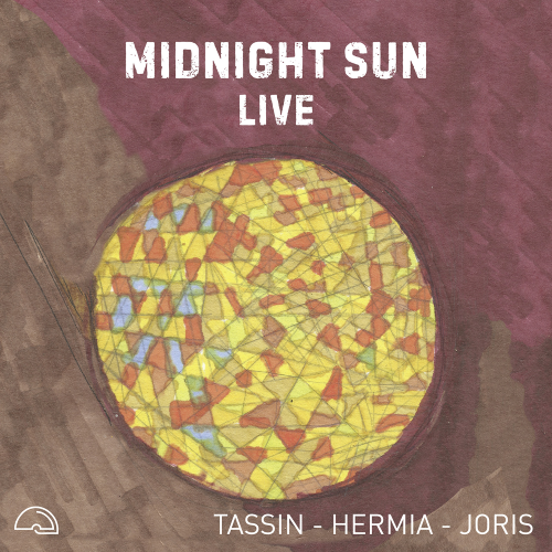 Tassin / Hermia / Joris - Midnight Sun Live