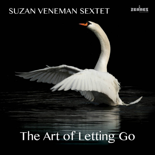 Suzan Veneman Sextet - The Art of Letting Go