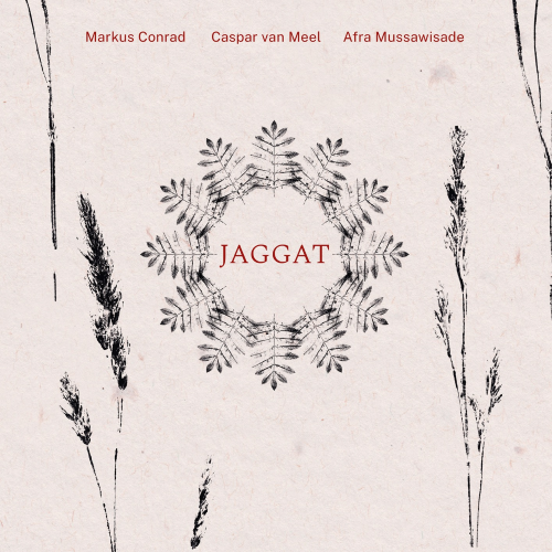 Markus Conrad | Caspar van Meel | Afra Mussawisade – JAGGAT