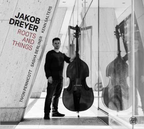 Jakob Dreyer - Roots and Things