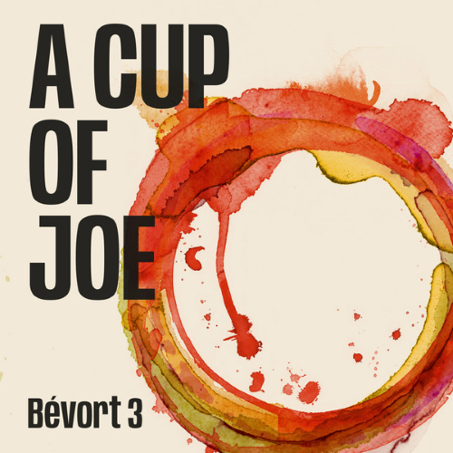 Bévort 3 - A Cup of Joe