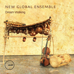 New Global Ensemble – Dream Walking