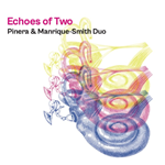 Diego Piñera / Daniel Manrique-Smith – Echoes of Two