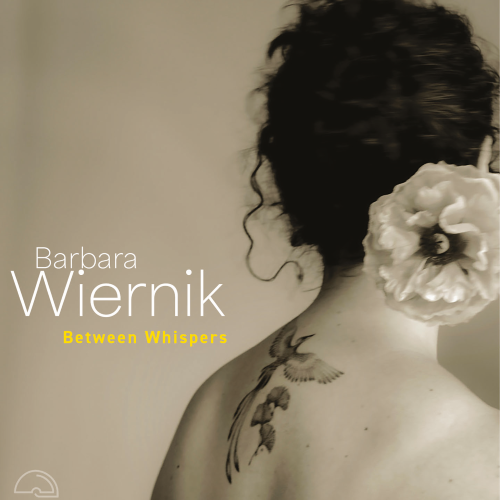 Barbara Wiernik - Between Whispers