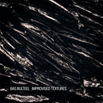 Bas Bulteel - Improvised Textures