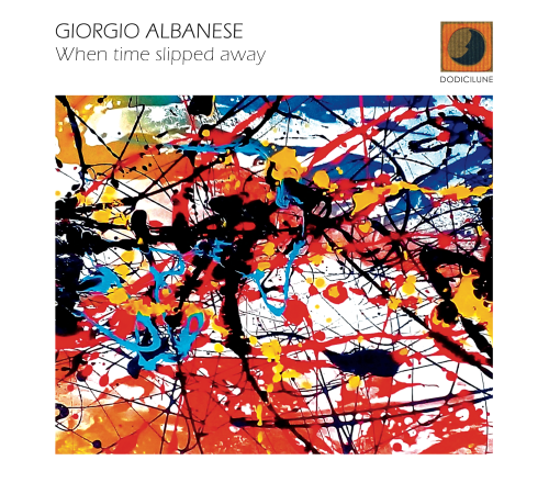 Giorgio Albanese – When time slipped away