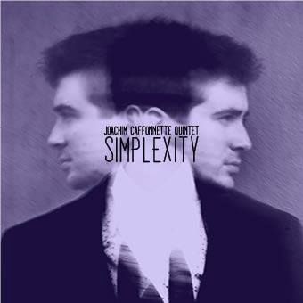 Joachim Caffonnette 5tet: Simplexity