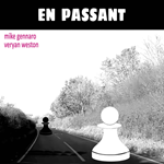 Mike Gennaro / Veryan Weston – En Passant