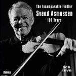 Svend Asmussen 100 Years - The Incomparable Fiddler