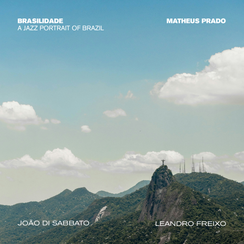 Matheus Prado - Brasilidade - A Jazz Portrait Of Brazil