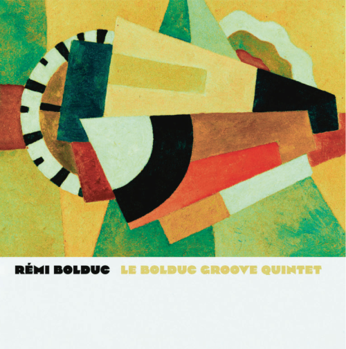 Rémi Bolduc - The Bolduc Groove Quintet