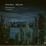 Elina Duni/Rob Luft – Reaching for the Moon