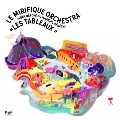 Le Mirifique Orchestra - Les Tableaux