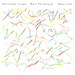 Christoph Irniger/Marc Perrenoud – New Lines