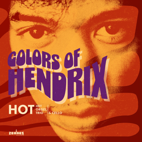 HOT Het Orgel Trio -  Birds & Beyond / Colors of Hendrix