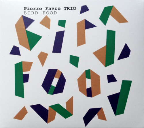 Pierre Favre Trio - Bird Food