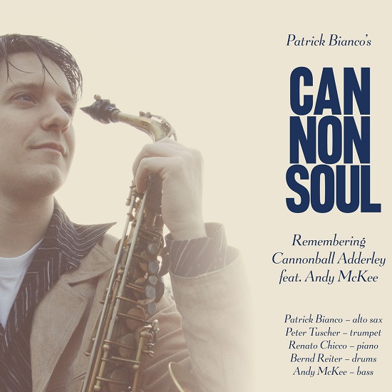 Patrick Bianco's Cannonsoul: Remembering Cannonball Adderley feat. Andy McKee