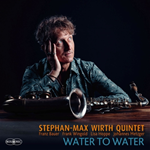 Stephan-Max Wirth – Water to Water