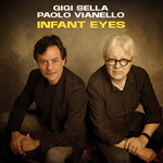Gigi Sella & Paolo Vianelo - Infant Eyes
