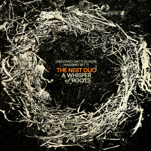 Graziano Gatti Quadri & Massimo Betti: The Nest Duo - A Whisper of Roots