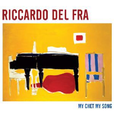 Riccardo Del Fra - My Chet My Song Riccardo Del Fra - My Chet My Song