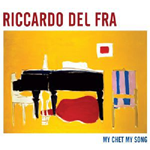 Riccardo Del Fra - My Chet My Song
