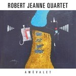 Robert Jeanne Quartet, Awèvalet