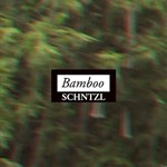 SCHNTZL - Bamboo