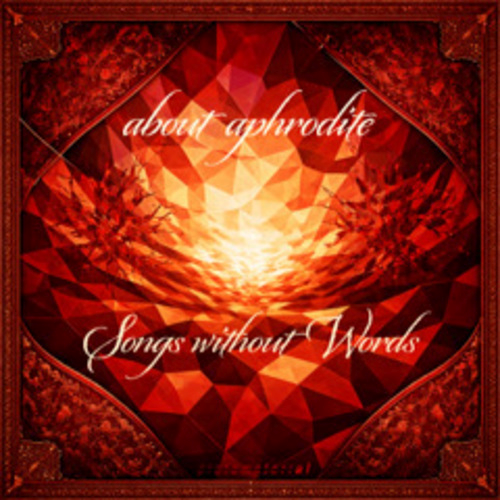 About Aphrodite - Songs Without Words