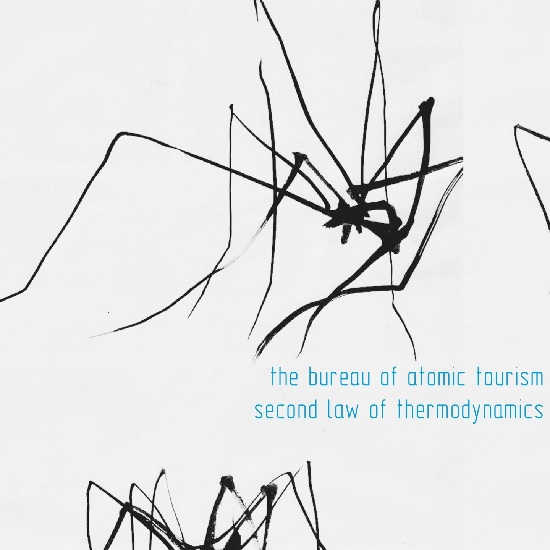 The Bureau Of Atomic Tourism, Second Law Of Thermodynamics The Bureau Of Atomic Tourism, Second Law Of Thermodynamics