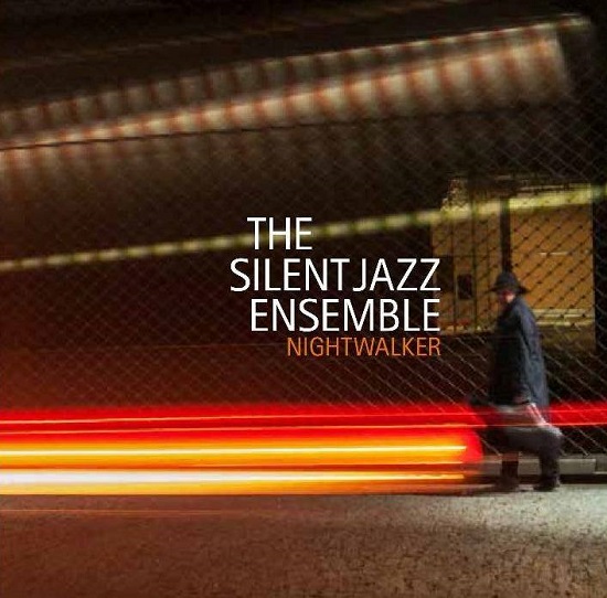 The Silent Jazz Ensemble: Nightwalker