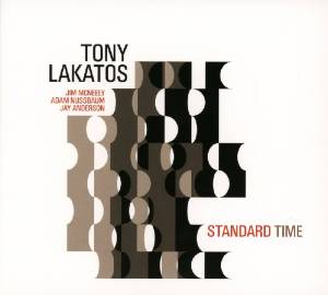 Tony Lakatos: Standard Time Tony Lakatos: Standard Time