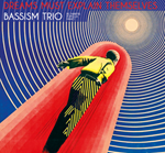 Bassism Trio – Dreams Must Explain Themselves