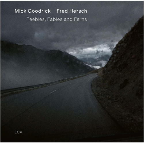 Mick Goodrick/Fred Hersch – Feebles, Fables and Ferns