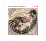 Sestetto PsicoGeografico – VORTEX