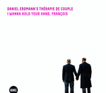 Daniel Erdmann’s Thérapie de Couple