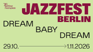 Jazzfest Berlin 2026, een vooruitblik…