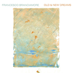 Francesco Branciamore - Old & New Dreams