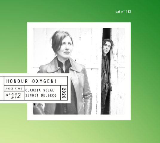 Claudia Solal – Benoit Delbecq - Honor Oxygen !